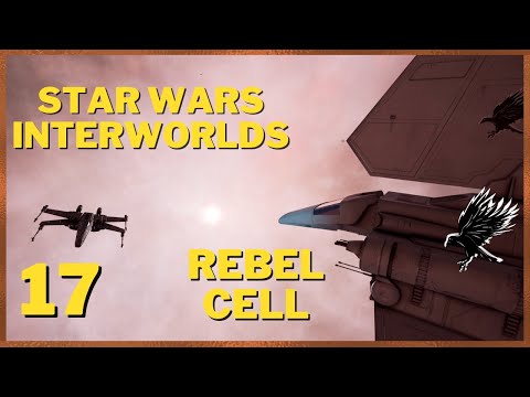 17: Rebel Cell Playthrough - Star Wars Interworlds 0.66 X4 Foundations