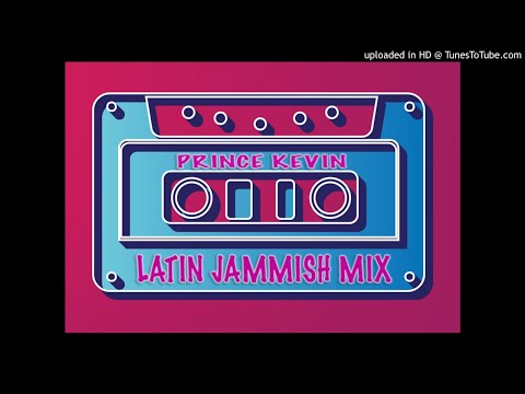 Prince Kevin Latin Jammish Mix