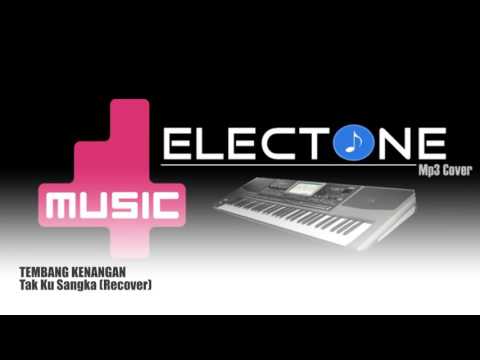 TEMBANG KENANGAN - Tak Ku Sangka (Recover)