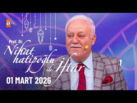 Nihat Hatipoğlu ile İftar 11. Bölüm | 01 Mart 2026