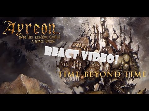 The Lame Dad React to Ayreon - "Time Beyond Time (Into The Electric Castle)"!