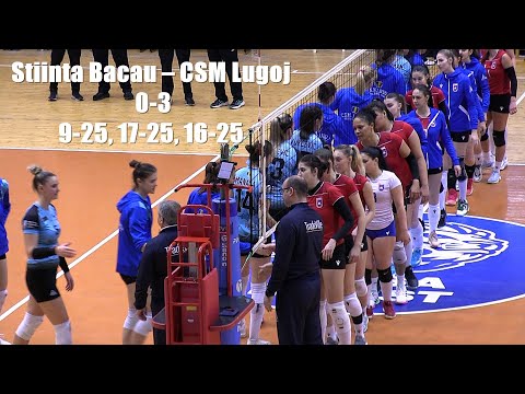 Știința Bacău – CSM Lugoj 0-3 / 9-25, 17-25, 16-25 (Secvențe din seturile 2 si 3)