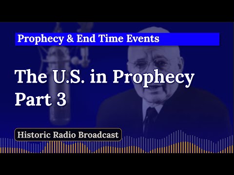 The United States in Prophecy - Part 3 | Herbert W. Armstrong (Radio Broadcast)