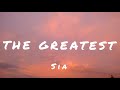 Sia - The greatest (lyrics) (speed up)