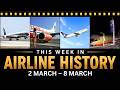 This Week In Airline History 2 March 8 March