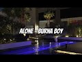 Alone Burna Boy Sped Up Tiktok Audio