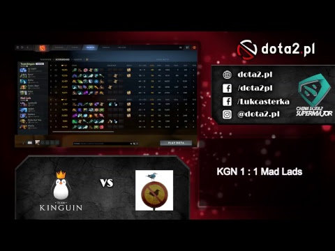 Team Kinguin vs MadLads @ China Super Major EU Qualifier
