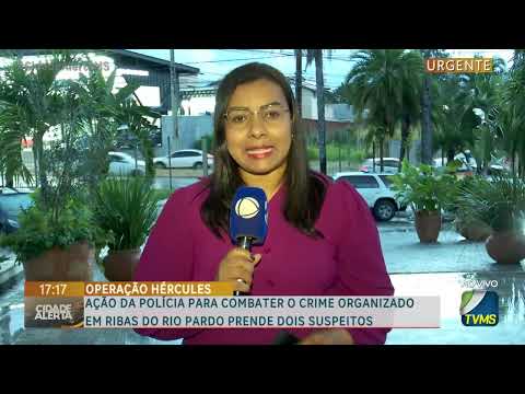 Ação da polícia para combater o crime organizado em Ribas do Rio Pardo prende dois suspeitos