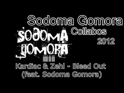 Kardiac & Zehl - Bleed Out (feat. Sodoma Gomora) (2012)