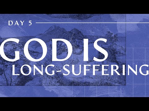 Day 5: God Is Long-Suffering—Phil Bonasso