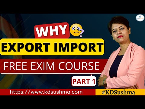 FREE EXIM COURSE Part-1 | Reason to start Export Import | KDSushma