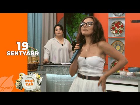 Nuşi Can - Ellada Eyvazova (19.09.2023)