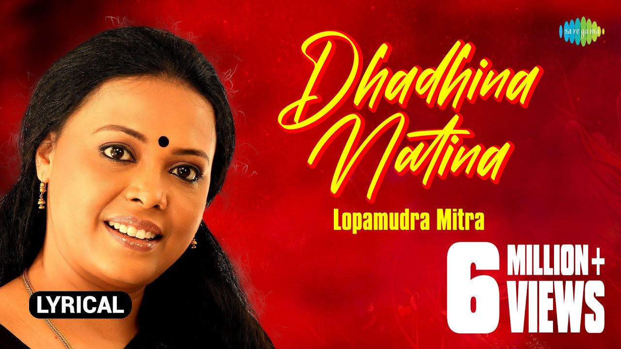 Dhadhina Natina (ধাধিনা নাতিনা) - Lopamudra Mitra Song Lyrics Dhadhina Natina (ধাধিনা নাতিনা) - Lopamudra Mitra Song Lyrics