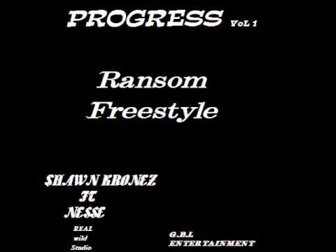 Shawn kronez ft Nesse Ransom Freestyle