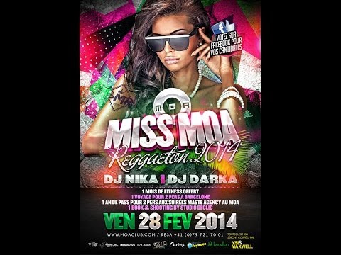 MISS MOA REGGAETON DJ NIKA & DJ DARKA 28 -02 -2014 Moa Club geneve