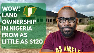 Wow! Land ownership in Nigeria from as little as $120 dollars