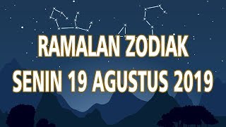 Ramalan Zodiak Senin 19 Agustus 2019