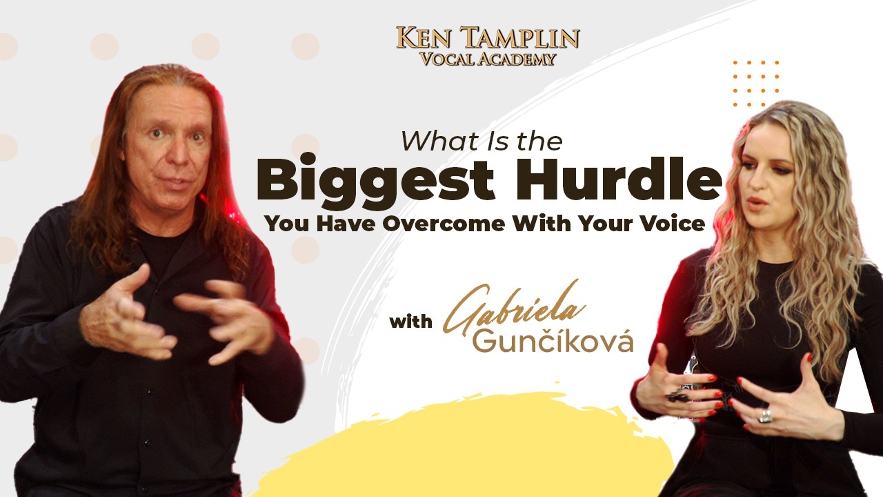 The Biggest Vocal Hurdle Your Teachers Never Mentioned - Gabriela Guncikova And Ken Tamplin