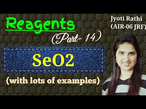 SeO2 reagent reaction mechanism|SeO2 oxidation mechanism|SeO2 reaction with alkenes and ketone