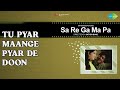 Tu Pyar Maange Pyar De Doon Sa Re Ga Ma Pa Lata Mangeshkar Songs Nazneen