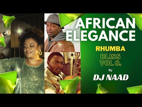 DJ Naad - Rhumba kitoko Nice and Easy Vol.8 ft Franco, Josky, Nyboma, Luciana Demingongo, Madilu