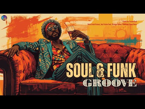 [Playlist] Funky & Soul Groove | Retro Soul & Funk Vibes for Driving, Moodboster & Creative Energy 🔥