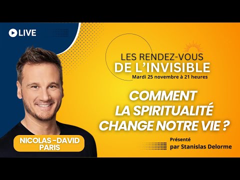 "Comment la spiritualité change notre vie" avec Nicolas-David Paris, médium