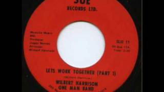 Wilbert Harrison - Let's Work Together video