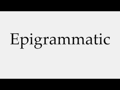 How to Pronounce Epigrammatic