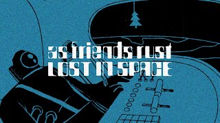 Music video thumbnail preview for AS FRIENDS RUST - Lost in Space (Official Music Video) by As Friends Rust