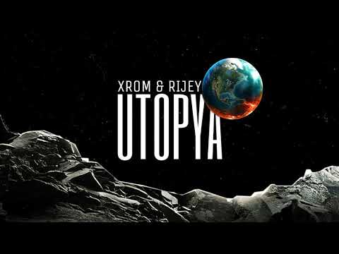 Xrom & Rijey - Utopya [Official Audio]