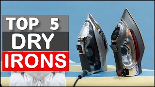 Top 5  Best Dry Irons in 2026