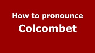 How to pronounce Colcombet
