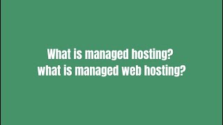 What is managed hosting? what is managed web hosting? 2021