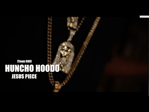 Huncho Hoodo - Jesus Piece [Team 600] (Dir. by @dibent)
