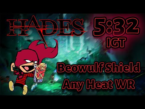 Hades - Any Heat unmodded speedrun: 5:32 IGT Beowulf Shield (ex Any Heat WR)