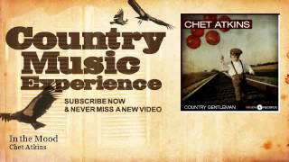 Chet Atkins - In the Mood - Country Music Experience