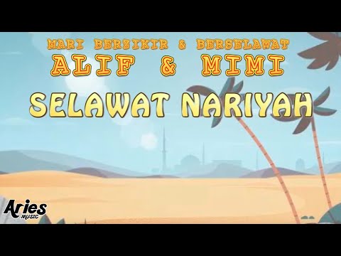 Alif & Mimi - Selawat Nariyah [Animasi 2D]