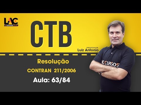 Aulas Grátis CTB - Resolução CONTRAN  211/2006  - Legislação de Transito - 63/84