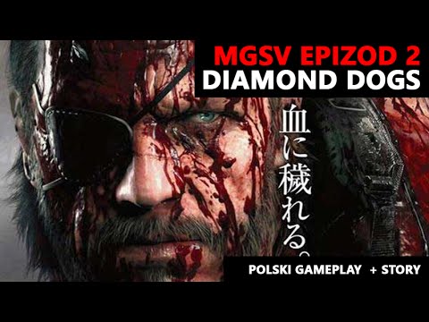 Zagrajmy w Metal Gear Solid 5  (- Rank) - Misja 2 "Diamond Dogs"