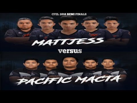 CFEL2018s2 Semi Finals - MATTJESS vs PACIFIC MACTA