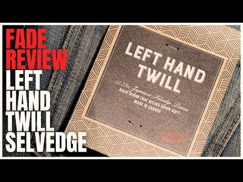 Fade Review - Left Hand Twill Selvedge - Perfectly Faded 13.75oz Japanese Selvedge Denim