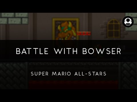 Super Mario All-Stars: Battle With Bowser Arrangement