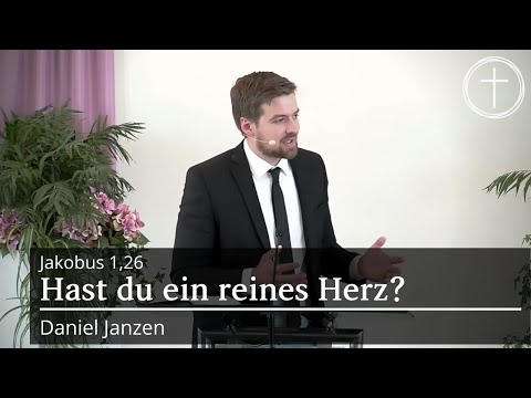 Hast du ein reines Herz? (Jakobus 1,26) | Predigt