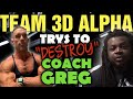 Team 3d Alpha Tried To Destroy Greg Doucette - Fails Miserably