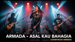 Download lagu ARMADA - ASAL KAU BAHAGIA (COVER ROCK BY DARUNG_KA) mp3