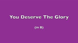 You Deserve The Glory (B) - Terry MacAlmon