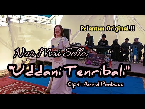 🔰Penonton Terpana !! Saat Pelantun Original "Uddani Tenribali"- Nur Mai Sella membawakan singlenya 🔰