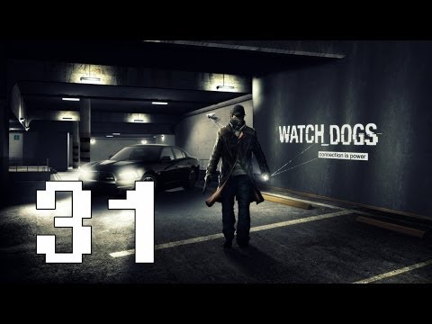 Watch Dogs Gameplay Walkthrough - Part 31 No Commentary PS4/ Xbox One/ PC