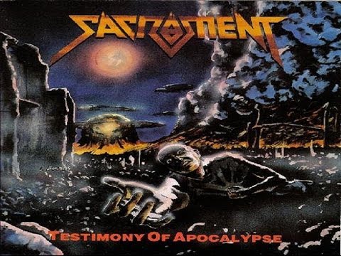 Sacrament - Testimony Of Apocalypse [Full Album]